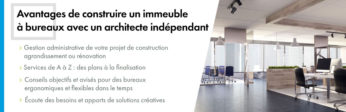 Immeuble à bureaux ergonomiques et flexibles